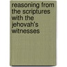 Reasoning from the Scriptures with the Jehovah's Witnesses door Dr Ron Rhodes