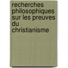 Recherches Philosophiques Sur Les Preuves Du Christianisme door Charles Bonnet