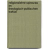 Religionslehre Spinozas Im Theologisch-Politischen Traktat door Theodor Maurer