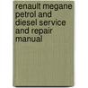 Renault Megane Petrol And Diesel Service And Repair Manual by Robert M. Jex