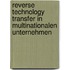 Reverse Technology Transfer in multinationalen Unternehmen