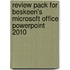 Review Pack For Beskeen's Microsoft Office Powerpoint 2010