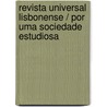 Revista Universal Lisbonense / Por Uma Sociedade Estudiosa door Uma Sociedade Estudiosa