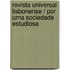 Revista Universal Lisbonense / Por Uma Sociedade Estudiosa