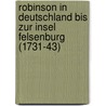 Robinson in Deutschland Bis Zur Insel Felsenburg (1731-43) door August Kippenberg