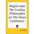 Rogers Isms The Cowboy Philosopher On The Peace Conference
