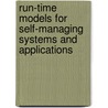 Run-Time Models For Self-Managing Systems And Applications by Unknown