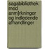 Sagabibliothek Med Anm]rkninger Og Indledende Afhandlinger