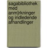 Sagabibliothek Med Anm]rkninger Og Indledende Afhandlinger door Peter Erasmus Müller