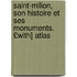 Saint-Milion, Son Histoire Et Ses Monuments. £With] Atlas