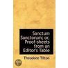 Sanctum Sanctorum; Or, Proof-Sheets From An Editor's Table door Theodore Tilton