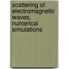 Scattering of Electromagnetic Waves, Numerical Simulations by Leung Tsang