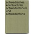 Schwedisches Kochbuch für Schwedenfahrer und Schwedenfans