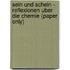 Sein Und Schein - Reflexionen Uber Die Chemie (Paper Only)