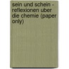Sein Und Schein - Reflexionen Uber Die Chemie (Paper Only) door Roald Hoffmann