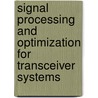 Signal Processing and Optimization for Transceiver Systems door Yuan-pei Lin