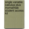 Single Variable Calculus Plus Mymathlab Student Access Kit by William L. Briggs