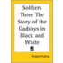 Soldiers Three The Story Of The Gadsbys In Black And White