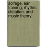 Solfege, Ear Training, Rhythm, Dictation, and Music Theory door Marta Arkossy Ghezzo