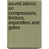 Sound Advice On Compressors, Limiters, Expanders And Gates
