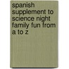 Spanish Supplement To Science Night Family Fun From A To Z door Mickey Sarquis