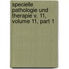 Specielle Pathologie Und Therapie V. 11, Volume 11, Part 1 door Hermann Nothnagel