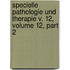 Specielle Pathologie Und Therapie V. 12, Volume 12, Part 2