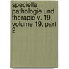 Specielle Pathologie Und Therapie V. 19, Volume 19, Part 2 by Hermann Nothnagel