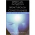 Spiritual Initiation and the Breakthrough of Consciousness