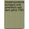 Staatensysteme Europa's Und Amerika's Seit Dem Jahre 1783 door Karl Heinrich Pölitz