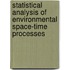 Statistical Analysis Of Environmental Space-Time Processes