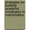 Strategies for Building Academic Vocabulary in Mathematics door Christine Dugan