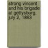 Strong Vincent And His Brigade At Gettysburg, July 2, 1863