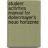Student Activities Manual For Dollenmayer's Neue Horizonte