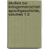 Studien Zur Indogermanischen Sprachgeschichte, Volumes 1-2