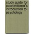 Study Guide For Coon/Mitterer's Introduction To Psychology
