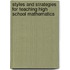 Styles And Strategies For Teaching High School Mathematics