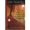 Suicidal Behavior In Alcohol And Drug Abuse And Dependence door Leo Sher
