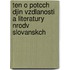 Ten O Potcch Djin Vzdlanosti a Literatury Nrodv Slovanskch