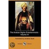 The Arabian Nights Entertainments - Volume Iv (Dodo Press) door Onbekend