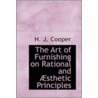 The Art Of Furnishing On Rational And Aesthetic Principles door H.J. Cooper