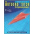 The Autocad Tutor For Engineering Graphics Release 12 & 13