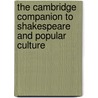 The Cambridge Companion to Shakespeare and Popular Culture door Robert Shaughnessy