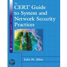 The Cert(r) Guide to System and Network Security Practices by Julia H. Allen