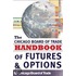 The Chicago Board of Trade Handbook of Futures and Options