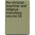 The Christian Examiner And Religious Miscellany, Volume 59