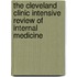 The Cleveland Clinic Intensive Review of Internal Medicine