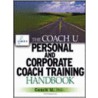 The Coach U Personal And Corporate Coach Training Handbook door null Coach Inc.