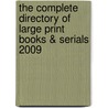 The Complete Directory of Large Print Books & Serials 2009 door Onbekend