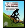 The Complete Do It Yourself Mountain Bike Maintenance Book door Mel Allwood